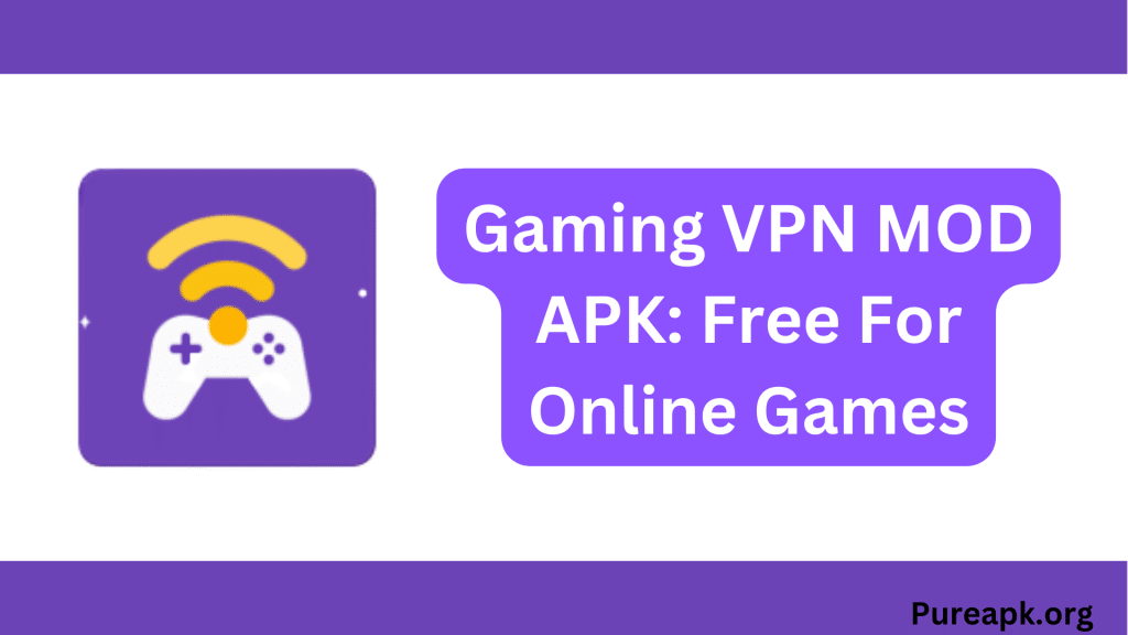 Gaming VPN MOD APK