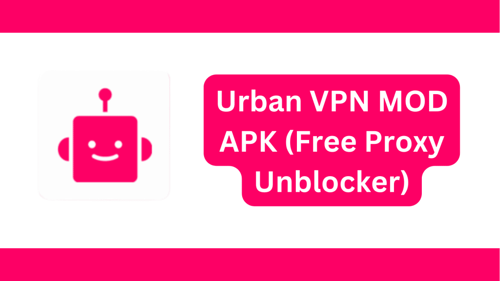 Urban VPN MOD APK
